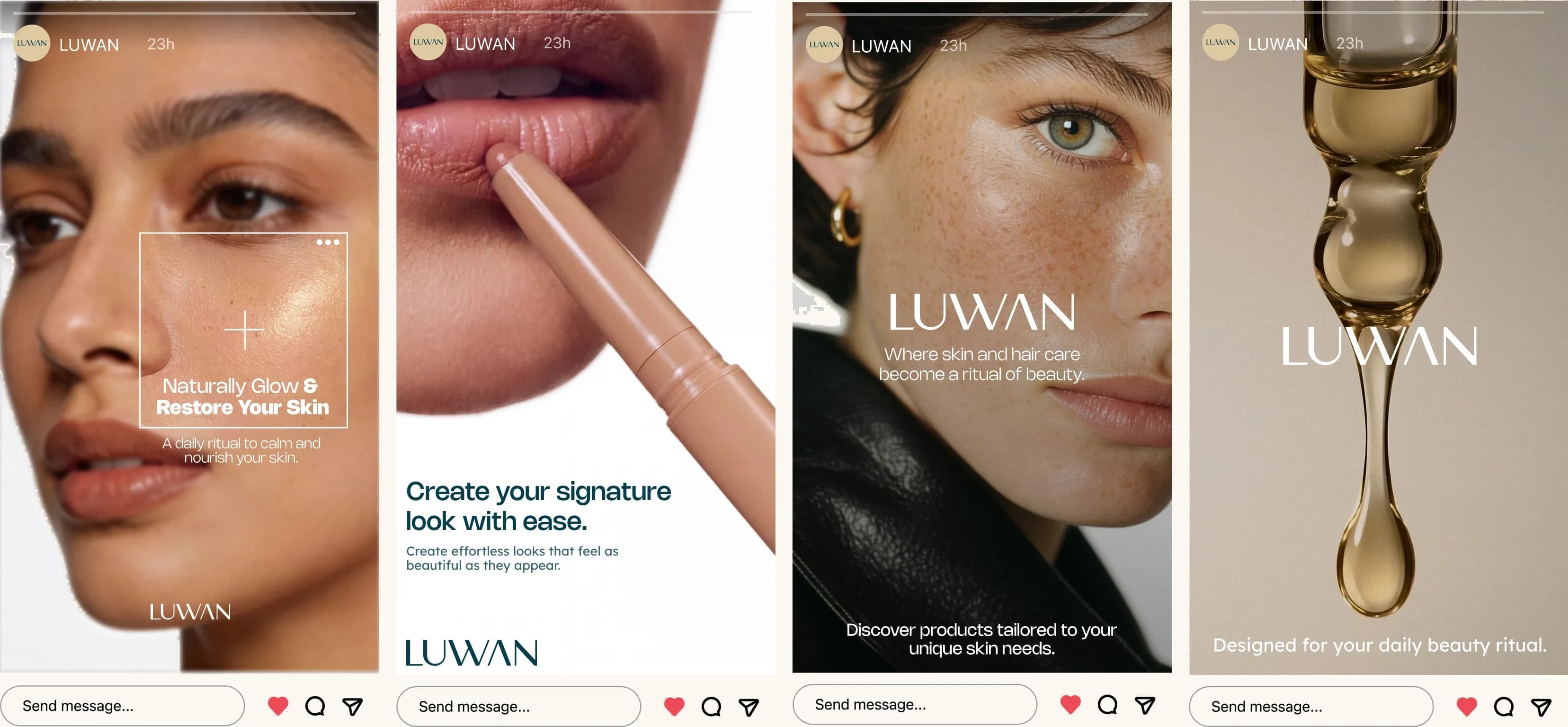 LUWAN — Instagram stories Four LUWAN Instagram stories in a row: a face headed Naturally Glow & Restore Your Skin, a lip pencil under Create your signature look with ease, a portrait with a gold earring reading Where skin and hair care become a ritual of beauty, and a golden serum droplet captioned Designed for your daily beauty ritual.